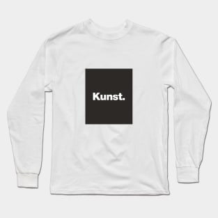 Kunst. Long Sleeve T-Shirt